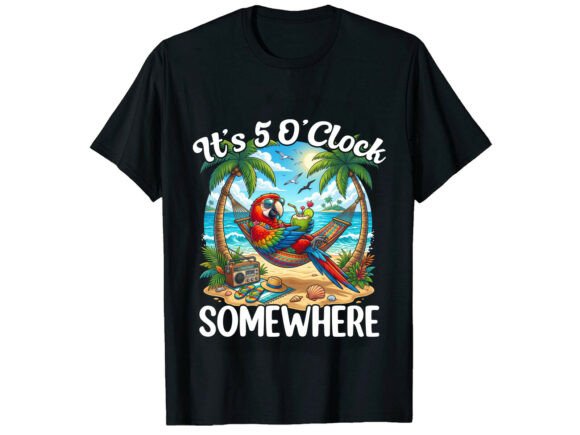 It’s 5 O’Clock Somewhere Summer T-Shirt: Vacation-Ready Design